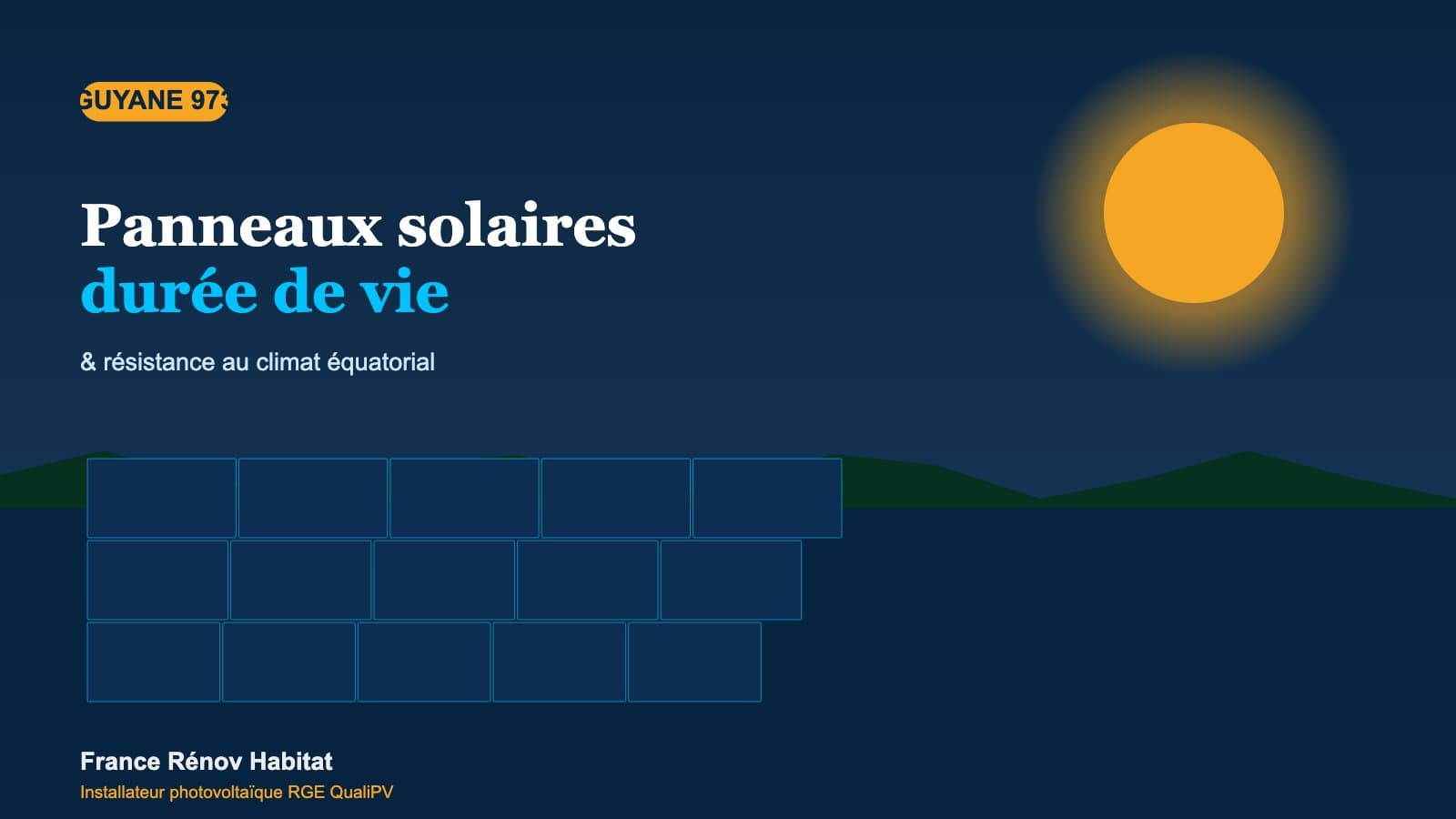 durée de vie des panneaux solaires en Guyane — panneaux sur toiture tôle sous climat équatorial