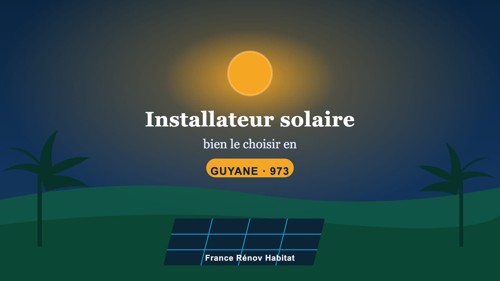Installateur de panneaux solaires RGE en Guyane sur toiture tropicale